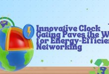innovative-clock-gating-paves-the-way-for-energy-efficient-networking
